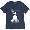 Princesses Are Born In March V-Neck Tee
