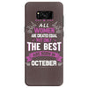 All Women Created Equal But The Best Born In October Samsung Galaxy S8