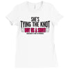 shes tying the knot buy us a shot Ladies Fitted T-Shirt