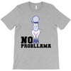 no probllama T-Shirt