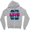 all you need is love is all you need Zipper Hoodie