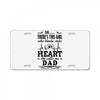 So... There's This Girl Who Kinda Stole My Heart She Calls Me Dad License Plate