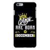 Kings Are Born In December iPhone 6/6s Plus Case