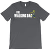 the walking dad T-Shirt