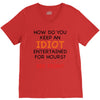 how do you keep an idiot entertained for hours see front V-Neck Tee