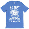 my body is a temple in which a lot of pigs have been sacificed T-Shirt