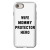 Wife Mommy Protector Hero iPhone 8