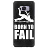 born to fail failer depp ungl&uuml;ck fun funny failure Samsung Galaxy S8 Plus