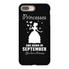Princesses Are Born In September iPhone 8 Plus