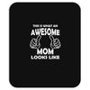 Awesome Mom Looks Like Mousepad