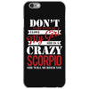 don't flirt with me i love may girl she is a crazy scorpio she will mu iPhone 6/6s Case