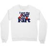 i put the art in fart Crewneck Sweatshirt