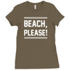 beach please Ladies Fitted T-Shirt