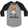 holy roller 3/4 Sleeve Shirt