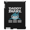 Daddy Shark Doo Doo Doo iPad 3 and 4 Case