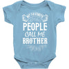 My Favorite People Call Me Brother Baby Bodysuit