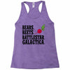 bears beets battlestar galactica Racerback Tank