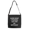 guess what i fucking Adjustable Strap Totes