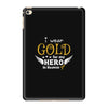 I Wear Gold For My Hero In Haven iPad Mini 4