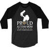 proud Autism  mom 3/4 Sleeve Shirt