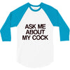 ask me about my cock rooster 3/4 Sleeve Shirt