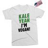 Kale Yeah I'm Vegan! Exclusive T-shirt