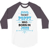 The Best Poppy Was Born In June 3/4 Sleeve Shirt