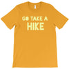 go take a hike T-Shirt