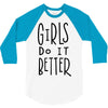 girls do it better 3/4 Sleeve Shirt