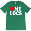 love my locs T-Shirt
