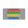 heathers girls and veronica License Plate