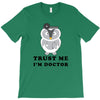 Trust Me i'm Doctor T-Shirt