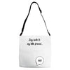 Say Hello to My Little Friend Adjustable Strap Totes