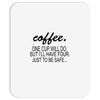 coffee one cuo will do Mousepad