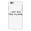 i got off the plane iPhone 6 Plus/6s Plus Case