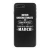 never underestimate an old man who was born in march iPhone 7 Plus Case
