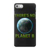 there is no planet  b earth day iPhone 7 Case
