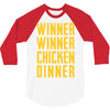 winner winner chicken dinner 2 3/4 Sleeve Shirt