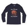 Why Fall In Love If You Can Fall Aslepp Long Sleeve Shirts