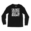 i'm not arguing i'm simply explaining why i'm right Long Sleeve Shirts