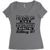 i never dreamed i'd end up to be a perfect freaking husband but here i Women's Triblend Scoop T-shirt