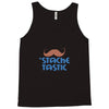 stache tastic Tank Top