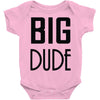 big dude Baby Onesie