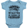 There Aren't  Many Things I Love More Than Fishing Baby Bodysuit