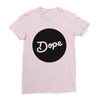Dope Ladies Fitted T-Shirt