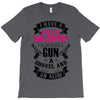 I Have A Pretty Daughter Gun A Shovel And An Alibi T-Shirt