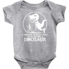 if history repeats i'm getting a dinosaur Baby Onesie