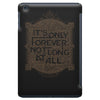 only forever iPad Mini
