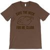 save the neck for me, clark T-Shirt