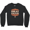 khlav kalash Crewneck Sweatshirt
